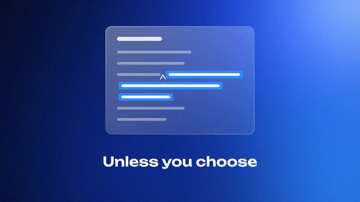 A glass policy page of text bars where a sentence continues into an inserted clause on a lit highlight with a caret, on cobalt, titled Unless you choose
