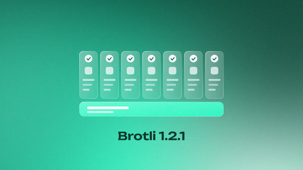 Seven glass tiles with check badges standing on one lit slab, the shared library fix, on a mint gradient, titled Brotli 1.2.1